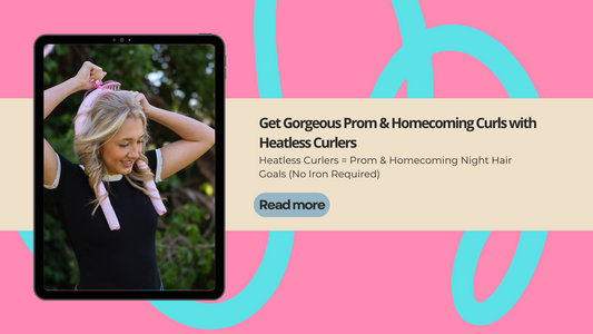 Why Heatless Curls Are Perfect for Prom & Homecoming 2025